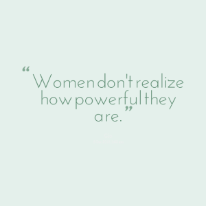 6641-women-dont-realize-how-powerful-they-are